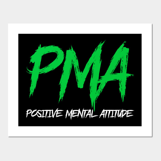 PMA positive mental attitude